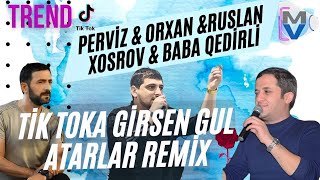 VEO HD MUSIC ft. Perviz & Orxan & Ruslan -Tik Toka  Girsen Gul Atarlar Remix (Yeni Trend 2023 ) Resimi