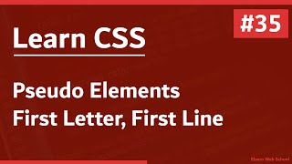 Learn CSS In Arabic 2021 - #35 - Pseudo Elements - First Letter, First Line, Selection