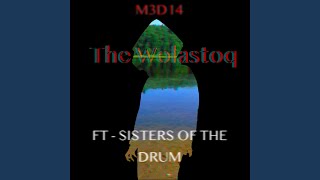 The Wolastoq Feat. Sisters Of The Drum