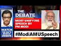 PM Modi Delivers Historic Speech At AMU | The Debate With Arnab Goswami