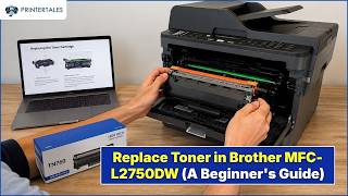 How to Replace Toner in Brother MFC-L2750DW (Complete Beginner Guide) | Printer Tales