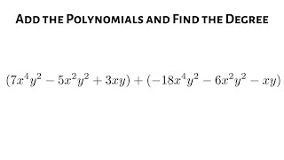 Learn How to Add Two Polynomials with Multiple Variables and Find the Degree Profile