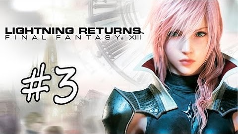Final Fantasy 13 Lightning Returns 3-1 Angel of Valhalla Walkthrough Part 3