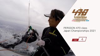 PERSSON 470 class Japan Championships 2021/Day4 Highlight