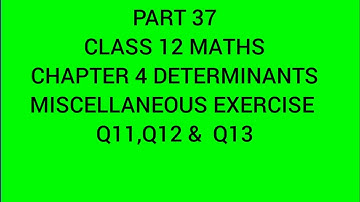 CLASS 12 MATHS|Chapter 4 Determinants|Miscellaneous Exercise|part 37|2022 Malayalam|#determinants
