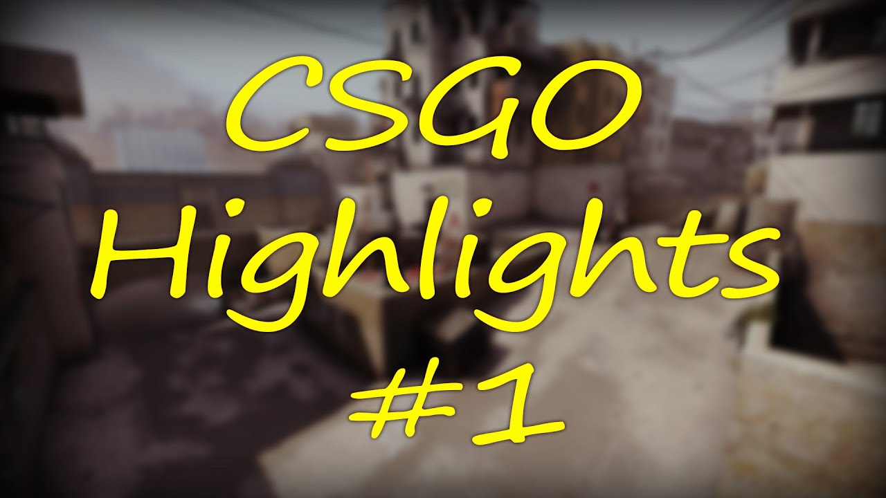[CSGO] Highlights #1 by EventSniper