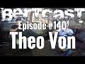 BERTCAST Episode #140 - Theo Von & ME