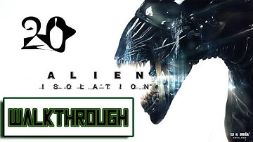 Alien: Isolation - Part 20. Walkthrough. No Commentary