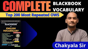 COMPLETE BLACKBOOK VOCABULARY | Top 200 Most Repeated OWS by Chakyala Sir | SSC CGL/CHSL, CDS, NDA