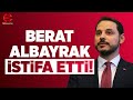 Son Dakika! Berat Albayrak İstifa Etti! l EkonomiTube TV