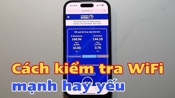 Cách kiểm tra WiFi mạnh hay yếu