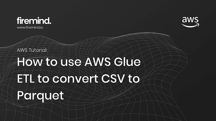 AWS: How to use AWS Glue ETL to convert CSV to Parquet - Tutorial