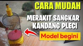How to Assemble a Pleci Cage