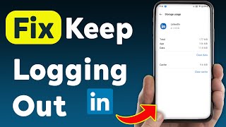 How to Fix LinkedIn Keep Logging Out (Updated)