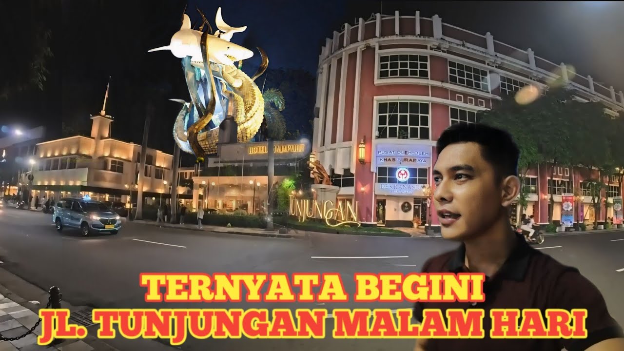 JL. TUNJUNGAN SURABAYA MALAM HARI | WISATA SURABAYA