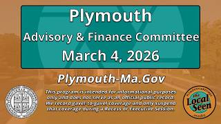 Plymouth Advisory and Finance Committee: 3/4/26