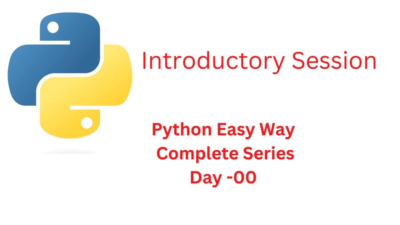 Python Complete Series - Introductory Session - YouTube