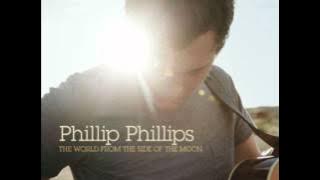 Home -  Phillip Phillips (The World from the Side of the Moon (Deluxe))