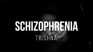 Trishna - SCHIZOPHRENIA Lyrics (+18 alert)