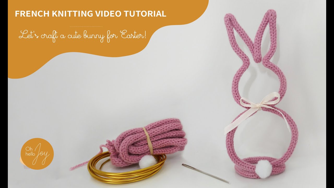 French Knitting Tutorial Standing Bunny - video tutorial - French knitting - YouTube