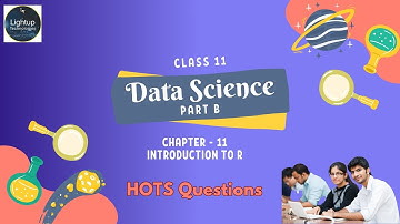 Class 11th Data Science Chapter 11 - Introduction to R HOTS Questions video