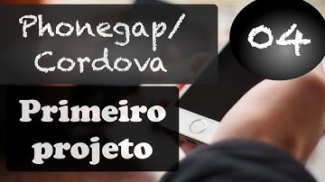 [Curso Phonegap / Cordova] Aula 04: Criando um projeto Phonegap