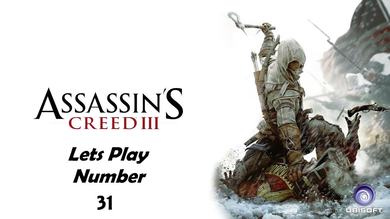 Thursday Lets Play Assassins Creed 3 Episode 31: Death to the Father ...