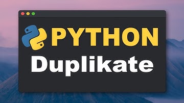 Python – Doppelte Einträge aus Liste entfernen  |  Tutorial für Anfängerinnen und Anfänger | Deutsch