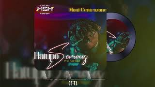 Moni Centrozone - Hatupo Serious (Official Audio)