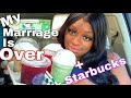 MY MARRIAGE IS OVER| TRYING MY SUBSCRIBERS FAVORITE STARBUCKS DRINKS