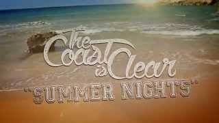 Watch Coast Is Clear Summer Nights video