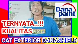 Cat dana paint DANASHIELD Exterior paint. cat rumah betkualitas.
