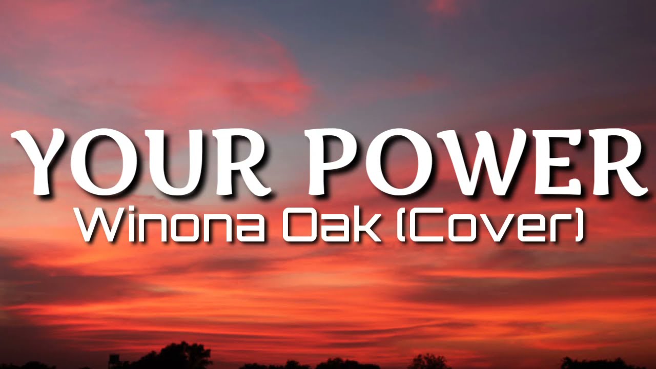 Winona Oak (Cover) | Your Power