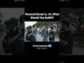 Personal Brand vs AI What Should You Build