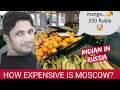 How expensive is Moscow Russia| food price in Moscow|Indian in Russia