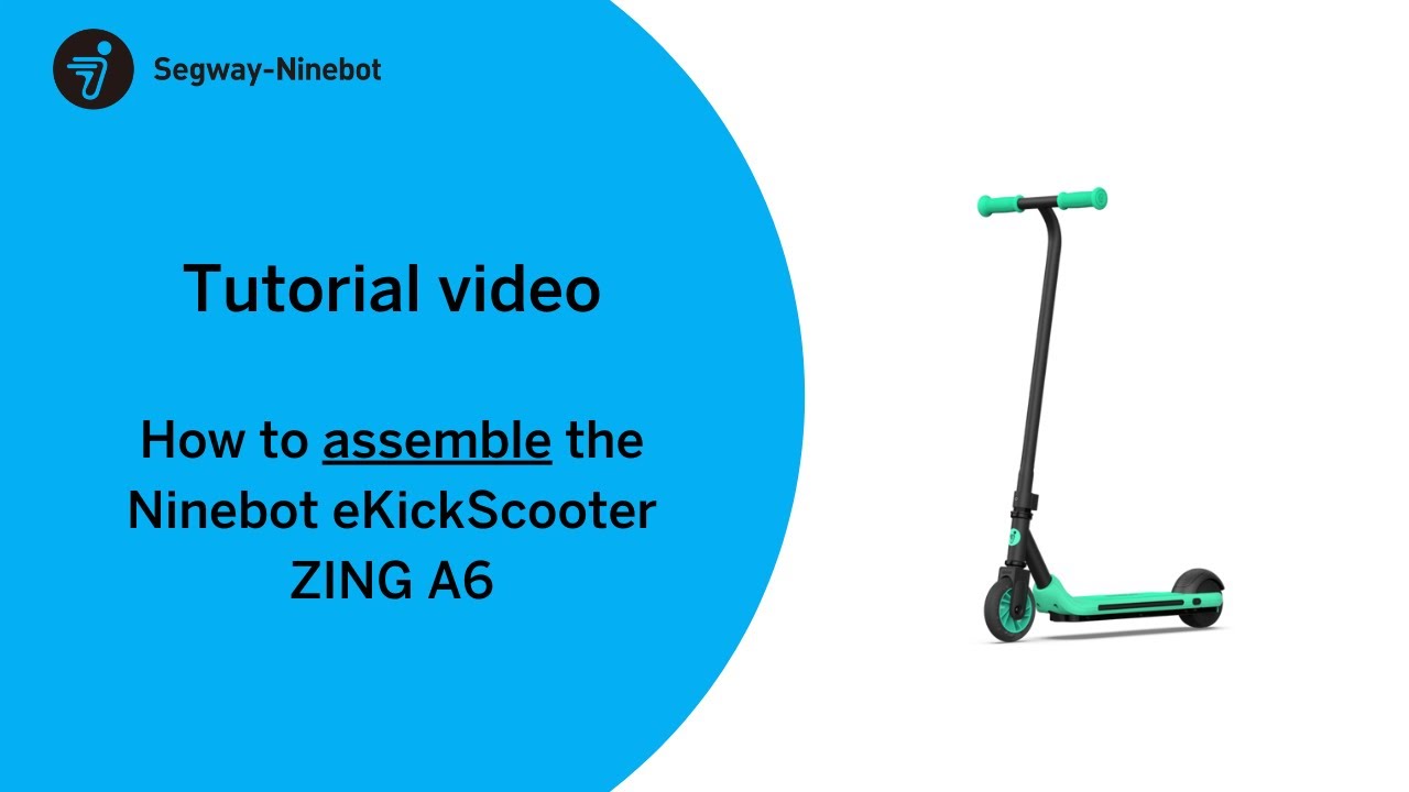 How to assemble the Ninebot eKickScooter ZING A6 - YouTube