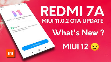 REDMI 7A GOT NEW MIUI OTA UPDATE | MIUI 11.0.2 [ANDROID 10] OTA UPDATE - What