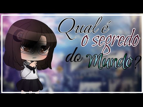 •Qual é o segredo do mundo?•🎐🌎 Mini filme {GL}