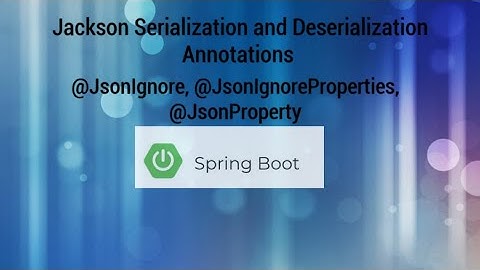 15. What is @JsonIgnore | @JsonIgnoreProperties | @JsonProperty | Jackson  Annotations | Spring Boot