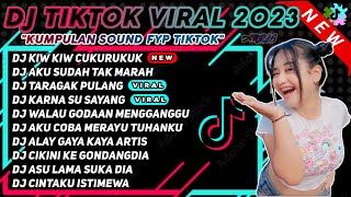 DJ TIKTOK TERBARU 2023 - DJ KIW KIW CUKURUKUK EMPUK JERU VIRAL TIK TOK TERBARU 2023 FULL ALBUM