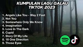 KUMPULAN LAGU BARAT SAS VIBES VIRAL TIKTOK 2023 ANGEL LIKE YOU, NOTE YOU