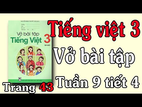 Video VỞ BÀI TẬP TIẾNG VIỆT LỚP 3 TẬP 1 TUẦN 9 TIẾT 4 TRANG... - YouTube
