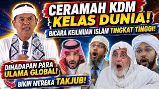 CERAMAH KDM KELAS DUNIA! BICARA KEILMUAN ISLAM TINGKAT TINGGI?! BIKIN PARA ULAMA DUNIA TAKJUB?!