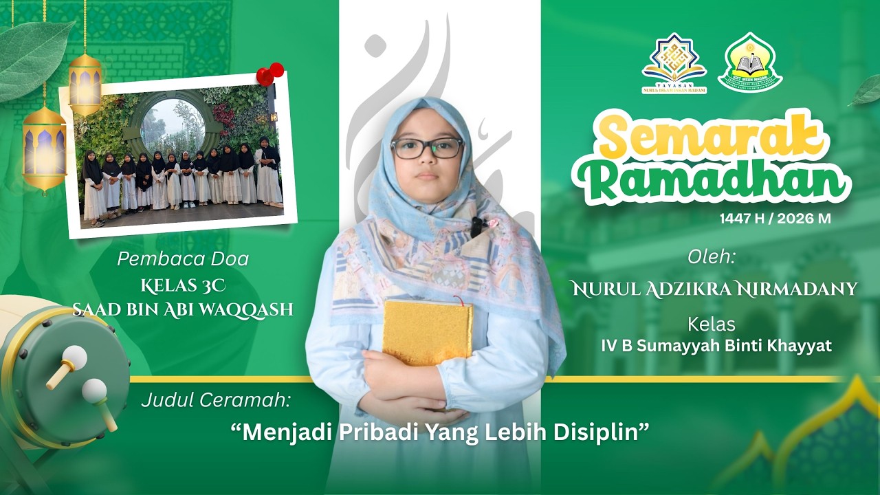 Ceramah Ramadhan | Menjadi Pribadi Yang Lebih Disiplin | Nurul Adzikra Nirmadany