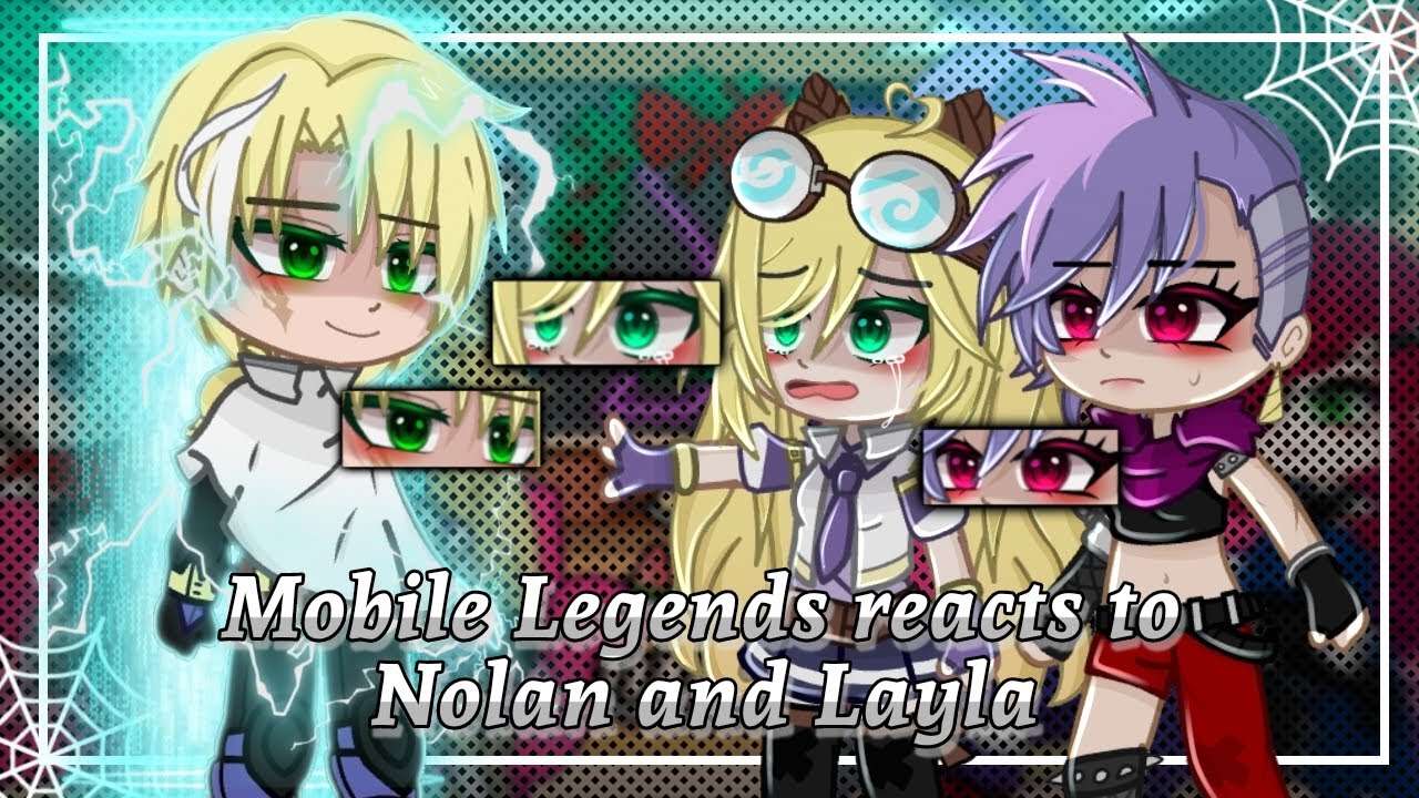 Реакция Mobile Legends на Нолана и Лейлу •Gacha Ultra• | MLBB | Автор: @Lyncx.11