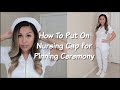 How To Put On Nursing Cap for Pinning Ceremony  + Pinning OOTD