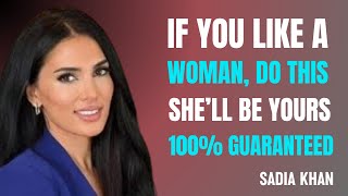If You Like a Woman, Do This — She’ll Be Yours 100% Guaranteed | Sadia Khan Motivation