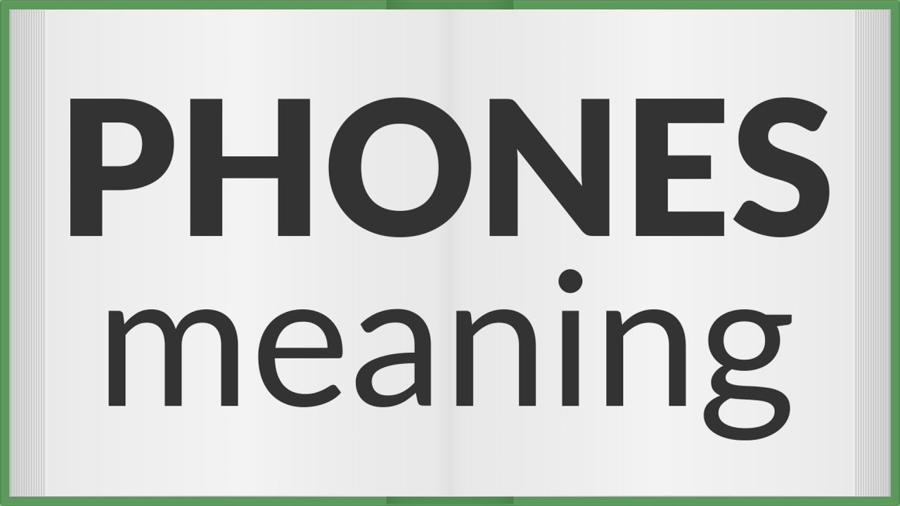 Phones meaning of Phones YouTube