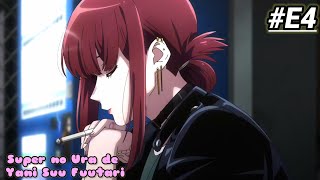 Super no Ura de Yani Suu Fuutari Episode 4  || SUB INDO