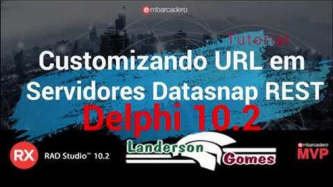 Customizando URL em Servidores Datasnap REST
